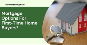 Mortgage Options for first time home buyers