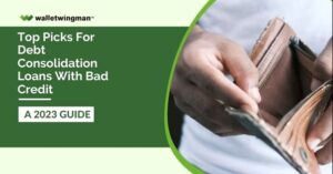 Top picks for Debt Consolidation Loans with Bad Credit: A 2023 Guide