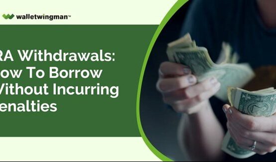 IRA Withdrawals - How to Borrow Without Incurring Penalties