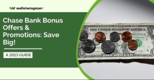 Chase Bank Bonus Offers & Promotions For 2023 - Save Big