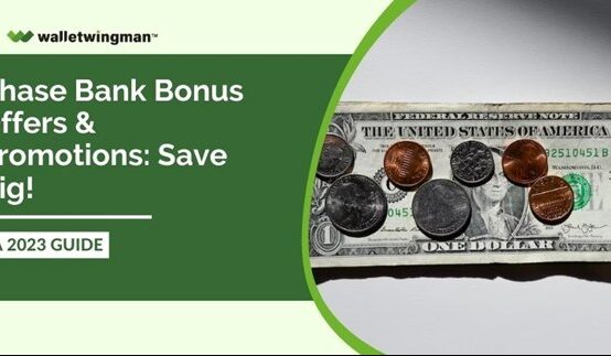 Chase Bank Bonus Offers & Promotions For 2023 - Save Big