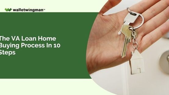The VA Loan Home Buying Process In 10 Steps