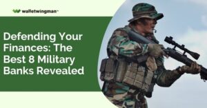 Defending Your Finances - The Best 8 Military Banks Revealed