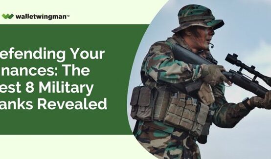 Defending Your Finances - The Best 8 Military Banks Revealed
