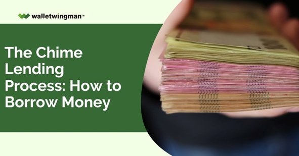 The Chime Lending Process How to Borrow Money