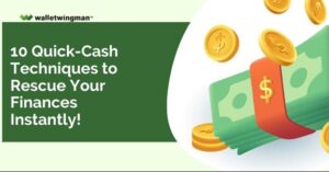 10 Quick-Cash Techniques to Rescue Your Finances Instantly