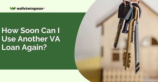 Use VA Loan Again