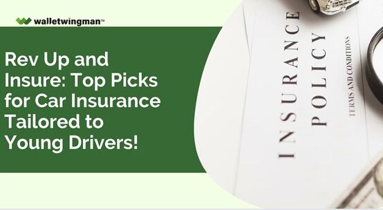 Rev up and Insure: Top Picks for Car Insurance Tailored to Young Drivers!