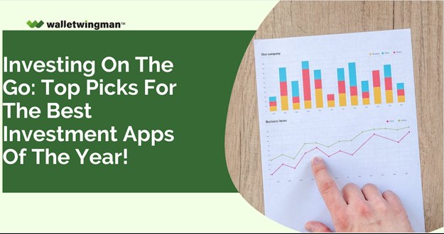 Investing on the Go: Top Picks for the Best Investment Apps of the Year!