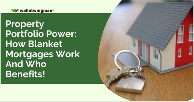 Property Portfolio Power: How Blanket Mortgages work and who benefits