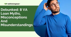 VA Loan Myths Misconceptions And Misunderstandings