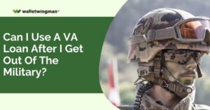 Using VA loan after military