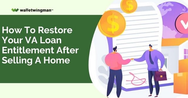 Restore VA Loan Entitlement After Selling A Home