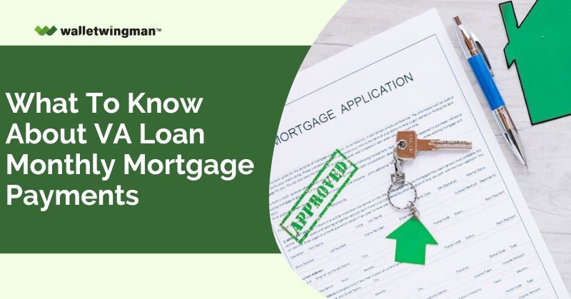 VA Loan Monthly Mortgage Payments