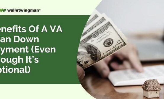 Benefits Of A VA Loan Down Payment