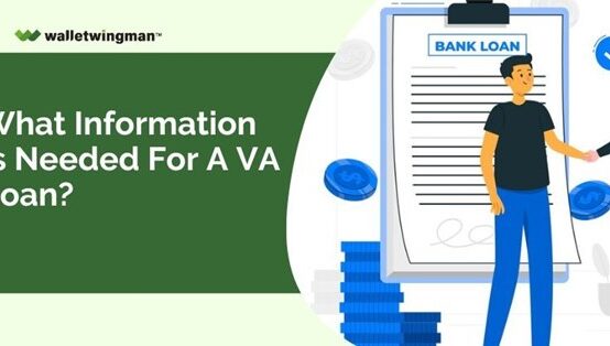 Information Needed for A VA Loan