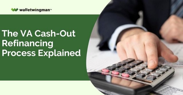 VA Cash Out Refinancing Process
